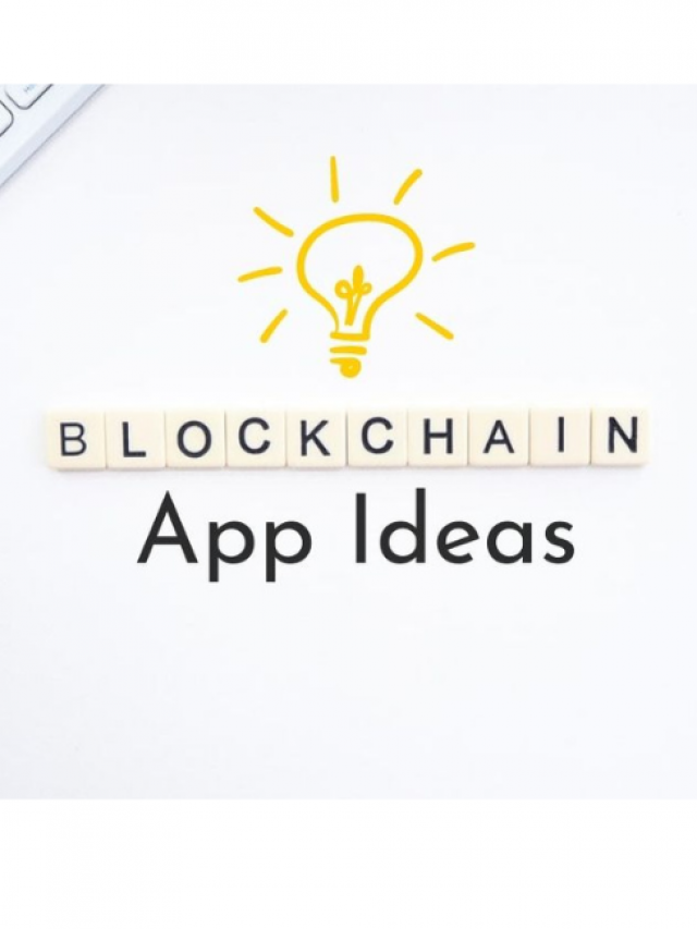 Top Blockchain App Ideas Bolstering the Business Growth in 2023